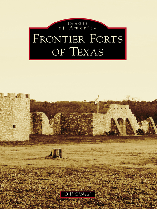 Title details for Frontier Forts of Texas by Bill O'Neal - Available